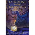 Lady Anne and the Menacing Mystic