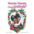 Mommy, Mommy What is Gratitude?