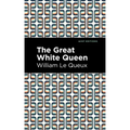The Great White Queen