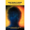 FROM TRAUMA to REPAIR: The Therapy Cycle Process