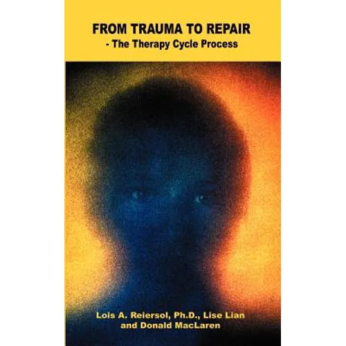 FROM TRAUMA to REPAIR: The Therapy Cycle Process