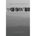 Signs on the Horizons: Meetings with Men of Knowledge and Illumination