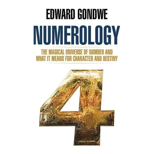 Numerology: The Magical Universe of Number and What It Means for Character and Destiny