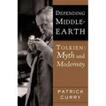 Defending Middle-Earth: Tolkien: Myth and Modernity