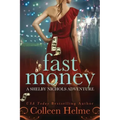 Fast Money: A Shelby Nichols Adventure