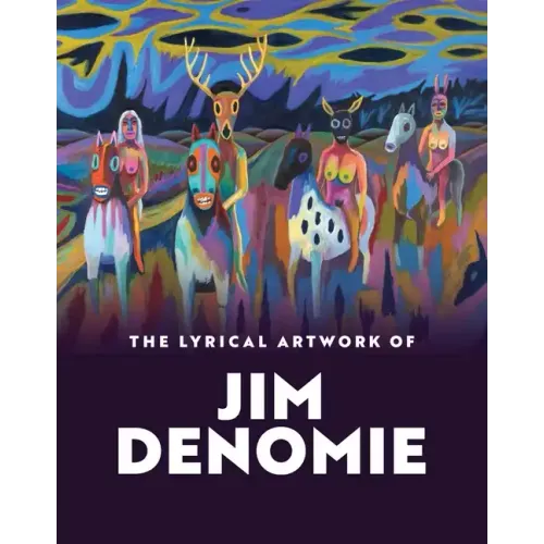 The Lyrical Artwork of Jim Denomie