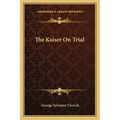 The Kaiser On Trial