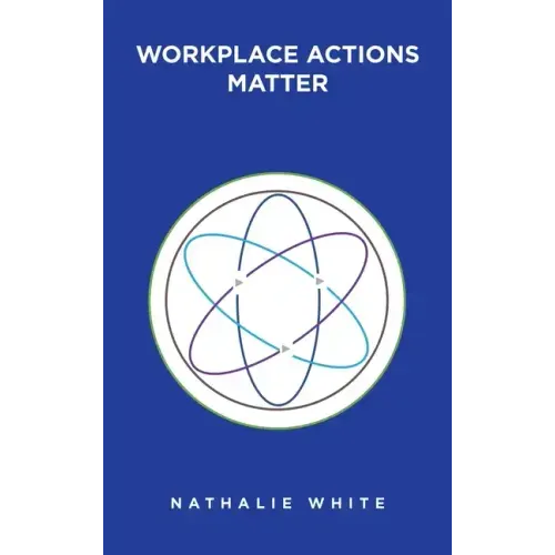 Workplace Actions Matter