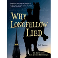 Why Longfellow Lied: The Truth about Paul Revere's Midnight Ride