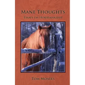 Mane Thoughts, Essays on Horsemanship