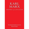 Karl Marx: PROPHET of CAPITALISM