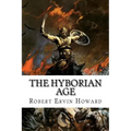 The Hyborian Age: Robert Ervin Howard