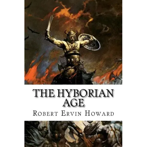 The Hyborian Age: Robert Ervin Howard