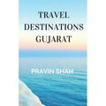Travel Destinations Gujarat