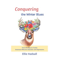 Conquering the Winter Blues: Over 60 Steps to Tackle Seasonal Affective Disorder and Depression