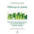 Pathways to Action: How Keystone Organizations Can Lead the Fight for Climate Change