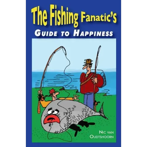 Fishing Fanatic's Guide to Happiness