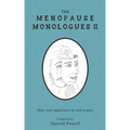 The Menopause Monologues 2: More real experiences by real women