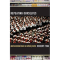Repeating Ourselves: American Minimal Music as Cultural Practice