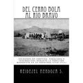 Del Cerro Bola al Rio Bravo: Soldados de fortuna, forajidos e insurrectos durante la rebelion maderista en la frontera (1910-1911)