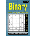 Binary puzzle books for Adults: 400 Easy to Medium Puzzles 9x9