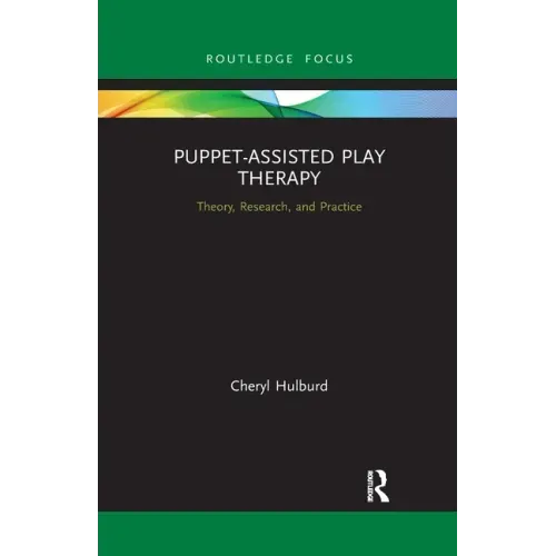 Puppet-Assisted Play Therapy: Theory, Research, and Practice