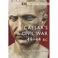 Caesar's Civil War: 49-44 BC