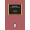 Colonial Granville County, North Carolina and its People.