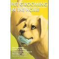 Pet Grooming in the Home Working Smarter not Harder