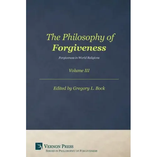Philosophy of Forgiveness: Vol III