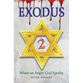 Exodus 2: When an Angry God Speaks