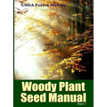The Woody Plant Seed Manual Part I