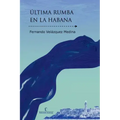 Ultima rumba en La Habana