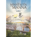From Minnesota with Manna: God's Provision and Protection in my Life