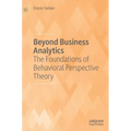 Beyond Business Analytics: The Foundations of Behavioral Perspective Theory