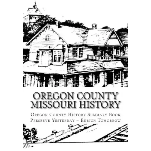 Oregon County Missouri History: Oregon County Missouri History