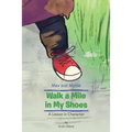 Max and Mollie Walk a Mile in My Shoes: A Lesson in Character