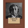 Chinook Texts: The original edition of 1894