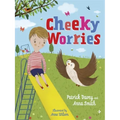 Cheeky Worries: A Story to Help Children Talk about and Manage Scary Thoughts and Everyday Worries