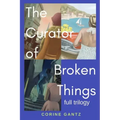 The Curator of Broken Things Trilogy: Full Trilogy