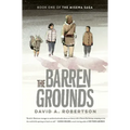 The Barren Grounds: The Misewa Saga, Book One
