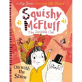 Squishy McFluff: On with the Show