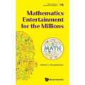 Mathematics Entertainment for the Millions