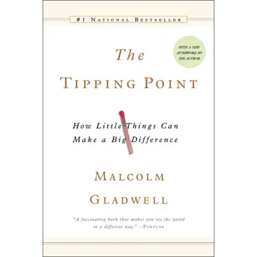 The Tipping Point: How Little Things Canmake a Big Difference