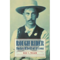 Rough Rider: Buckey O'Neill of Arizona