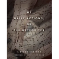 My Daily Actions, or the Meteorites