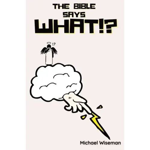 The Bible Says What!?