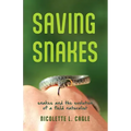 Saving Snakes: Snakes and the Evolution of a Field Naturalist