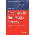 Creativity in the Design Process: Exploring the Influences of the Digital Evolution