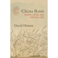 China Root: Taoism, Ch'an, and Original Zen